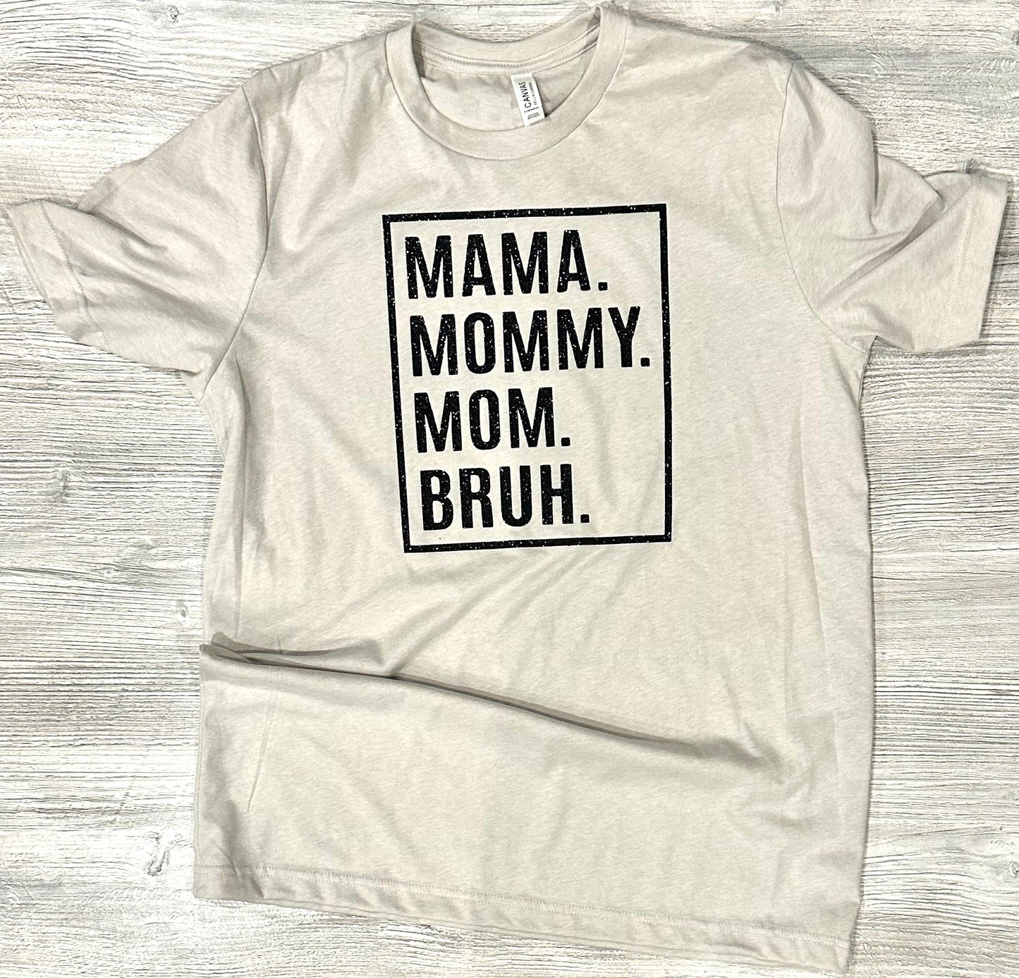 Mama to Bruh t-shirt